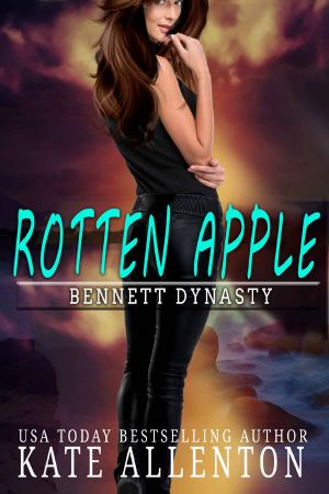 [Bennett Dynasty 01] • Rotten Apple